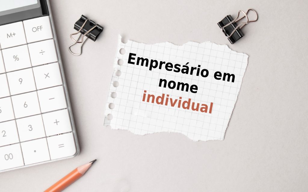 Saiba o que é um empresário em nome individual